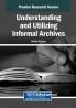 Understanding and Utilizing Informal Archives