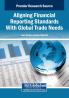 Aligning Financial Reporting Standards With Global Trade Needs