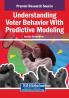 Understanding Voter Behavior With Predictive Modeling