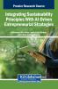 Integrating Sustainability Principles With AI-Driven Entrepreneurial Strategies
