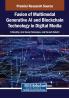 Fusion of Multimodal Generative AI and Blockchain Technology in Digital Media