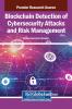 Blockchain Detection of Cybersecurity Attacks and Risk Management