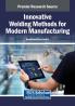 Innovative Welding Methods for Modern Manufacturing