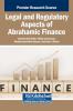 Legal and Regulatory Aspects of Abrahamic Finance