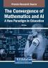 The Convergence of Mathematics and AI