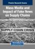 Mass Media and Impact of Fake News on Supply Chains