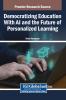 Democratizing Education With AI and the Future of Personalized Learning