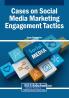 Cases on Social Media Marketing Engagement Tactics