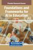 Foundations and Frameworks for AI in Education