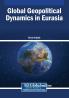 Global Geopolitical Dynamics in Eurasia