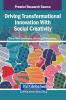 Driving Transformational Innovation With Social Creativity