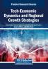 Tech-Economic Dynamics and Regional Growth Strategies