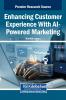 Enhancing Customer Experience With AI-Powered Marketing