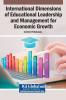 International Dimensions of Educational Leadership and Management for Economic Growth