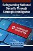 Safeguarding National Security Through Strategic Intelligence