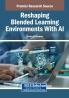 Reshaping Blended Learning Environments With AI