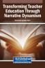 Transforming Teacher Education Through Narrative Dynamism