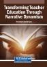 Transforming Teacher Education Through Narrative Dynamism