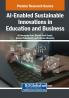 AI-Enabled Sustainable Innovations in Education and Business