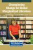 Championing Change for Global Marginalized Librarians