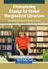 Championing Change for Global Marginalized Librarians