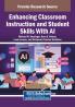 Enhancing Classroom Instruction and Student Skills With AI