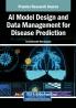 AI Model Design and Data Management for Disease Prediction