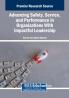 Advancing Safety Service and Performance in Organizations With Impactful Leadership
