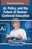 AI Policy and the Future of Human-Centered Education