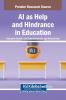 AI as Help and Hindrance in Education