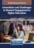 Innovations and Challenges in Student Engagement in Higher Education