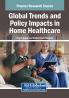 Global Trends and Policy Impacts in Home Healthcare