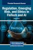 Regulation Emerging Risk and Ethics in FinTech and AI