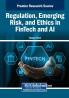 Regulation Emerging Risk and Ethics in FinTech and AI