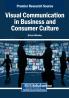 Visual Communication in Business and Consumer Culture