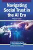 Navigating Social Trust in the AI Era