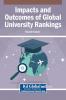 Impacts and Outcomes of Global University Rankings