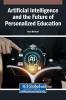 Artificial Intelligence and the Future of Personalized Education
