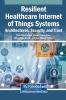 Resilient Healthcare Internet of Things Systems