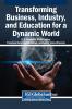 Transforming Business Industry and Education for a Dynamic World