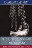 The House Behind the Cedars (Esprios Classics)