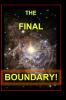 The Final Boundary for Humans