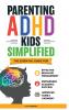 PARENTING ADHD KIDS SIMPLIFIED