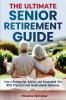 The Ultimate Senior Retirement Guide
