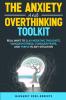 The Anxiety and Overthinking Toolkit