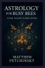 Astrology for Busy Bees