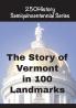 The Story of Vermont In 100 Buildings