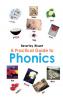 A Practical Guide to Phonics