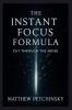 The Instant Focus Formula