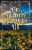 The History Between Us